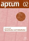 Aptum, Zeitschrift für Sprachkritik und Sprachkultur 14. Jahrgang, 2018, Heft 2