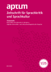 Aptum, Zeitschrift für Sprachkritik und Sprachkultur 21. Jahrgang. 2025, Heft 1