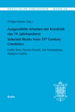 Ausgewählte Arbeiten der Kreolistik des 19. Jahrhunderts / Selected Works from 19th Century Creolistics