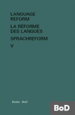 Language Reform - History and Future. Volume V