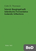 Íslensk Beygingafræði - Isländische Formenlehre - Icelandic Inflections