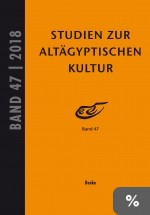 Studien zur Altägyptischen Kultur Bd. 47 (2018)