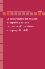 La construcción del discurso en español y catalán / La construcció del discurs en espanyol i català