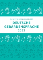 Sprachkalender der Deutschen Gebärdensprache 2023
