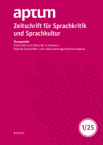 Aptum, Zeitschrift für Sprachkritik und Sprachkultur 21. Jahrgang. 2025, Heft 1