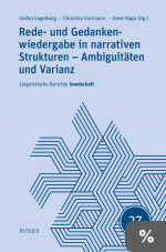 Rede- und Gedankenwiedergabe in narrativen Strukturen – Ambiguitäten und Varianz